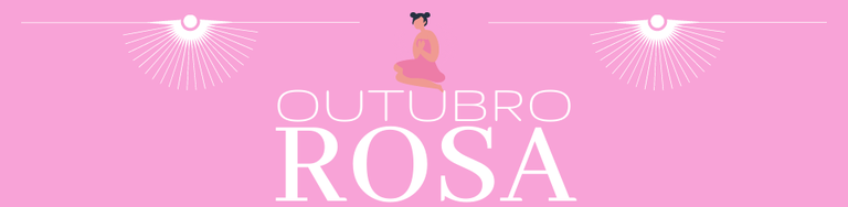 Outubro Rosa Outubro Rosa